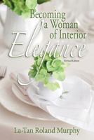 Becoming a Woman of Interior Elegance 1494463075 Book Cover