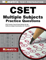 CSET Multiple Subjects Practice Questions: CSET Practice Tests & Exam Review for the California Subject Examinations for Teachers 1630945366 Book Cover