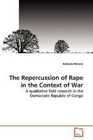 The Repercussion of Rape in the Context of War 3639273966 Book Cover