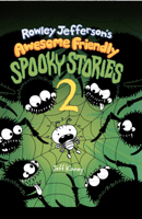 Rowley Jefferson's Awesome Friendly Spooky Stories 2