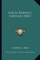 Uncle Barney's Fortune 1248356993 Book Cover