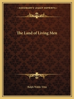 The Land of Living Men 0766145964 Book Cover