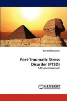 Post-Traumatic Stress Disorder (PTSD): A Structural Approach 3838343840 Book Cover