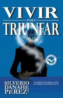 Vivir Para Triunfar 1463358741 Book Cover