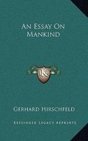 An Essay On Mankind 0548450838 Book Cover