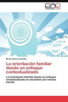 La Orientacion Familiar Desde Un Enfoque Contextualizado 3847354833 Book Cover
