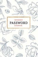 Internet Password Logbook: Keep your Passwords Organized in Style | Password Logbook, Password Keeper, Online Organizer Floral Design 1723120138 Book Cover