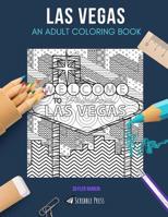 Las Vegas: AN ADULT COLORING BOOK: A Las Vegas Coloring Book For Adults 1073657213 Book Cover