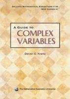 A Guide to Complex Variables (Dolciani Mathematical Expositions) 0883853388 Book Cover