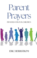 Parent Prayers B0FNWDGYYC Book Cover