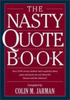 The Nasty Quote Book 0517163845 Book Cover