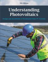 Understanding Photovoltaics (9th edition): Design & Installation of Residential Solar PV Systems (2024) 1957113057 Book Cover