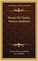 Poems of Charles Warren Stoddard 102212191X Book Cover