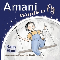 Amani Wants to Fly 1960373498 Book Cover