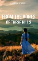 From the Bones of These Hills B0GXMDKHQY Book Cover