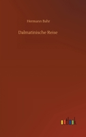 Dalmatinische Reise 1523722983 Book Cover