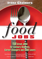 Food Jobs: 150 Great Jobs for Culinary Students, Career Changers and Food Lovers 0825305926 Book Cover