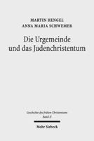Geschichte Des Fruhen Christentums: Die Urgemeinde Und Das Judenchristentum 3161494741 Book Cover