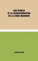 Zhu Rongji et la Transformation de la Chine Moderne 1788943775 Book Cover