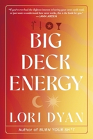 Big Deck Energy: The Life-Changing Wisdom of Tarot 1443471585 Book Cover