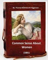 Common Sense About Women 1533031630 Book Cover