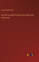 Der Graf von Saint-Germain: Das Leben eines Alchimisten (German Edition) 3368937839 Book Cover