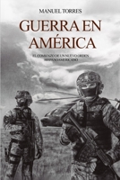 Guerra en América: El comienzo de un nuevo orden hispanoamericano (Spanish Edition) 9915425376 Book Cover