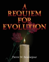 A Requiem for Evolution B0D3JKM15J Book Cover