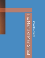 The Misfits of Main Street B0F9TZT782 Book Cover