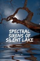 Spectral Sirens of Silent Lake 9358685832 Book Cover