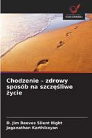 Chodzenie - zdrowy sposób na szczęśliwe życie 6209366066 Book Cover