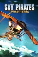 Sky Pirates of Neo Terra 1607063247 Book Cover