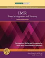 IMR: Illness Management and Recovery Implementation Guide: Personalized Skills and Strategies for Those with Mental Health Disorders 1616496460 Book Cover