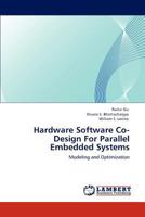 Hardware Software Co-Design For Parallel Embedded Systems 3846527130 Book Cover