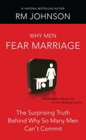 Why Men Fear Marriage 1439101493 Book Cover
