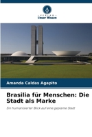 Brasilia für Menschen: Die Stadt als Marke: Ein humanisierter Blick auf eine geplante Stadt (German Edition) 6208670683 Book Cover