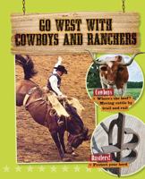 Go West with Cowboys and Ranchers 0778723224 Book Cover
