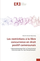 Les restrictions à la libre concurrence en droit positif camerounais 6203419990 Book Cover