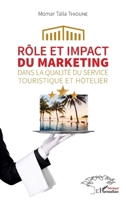 Rôle et impact du marketing dans la qualité du service touristique et hôtelier (Harmattan Sénégal) (French Edition) 2343242453 Book Cover