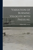 Variation of Burning Velocity With Pressure. 1014871565 Book Cover
