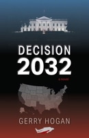 Decision 2032: A Novel B0GGTXQ83P Book Cover