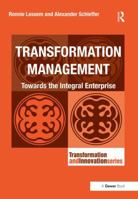 Transformation Management: Towards the Integral Enterprise 1138219290 Book Cover