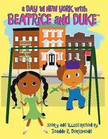 A Day In New York With Beatrice And Duke 0557238501 Book Cover