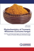 Phytochemistry of Turmeric Rhizomes (Curcuma longa) 3659152072 Book Cover