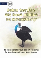 Why the Cassowary Doesn't Fly - Bukin teraa e aki kona ni kiba te katiowaari (Te Kiribati) 1922844284 Book Cover