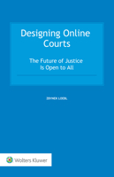 Designing Online Courts: The Future of Justice Is Open to All 9403517042 Book Cover