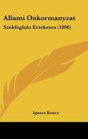 Allami Onkormanyzat: Szekfoglalo Ertekezes (1896) 1160295026 Book Cover
