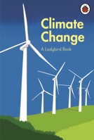 A Ladybird Book: Climate Change 0241545668 Book Cover