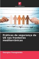 Práticas de segurança da UE nas fronteiras mediterrânicas (Portuguese Edition) 6207836596 Book Cover