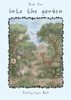 Into the Garden: Traveling the Bible, Book 1 B0FDYHBPQL Book Cover